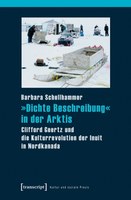 "Dichte Beschreibung" in der Arktis. Clifford Geertz und die Kulturrevolution der Inuit in Nordkanada