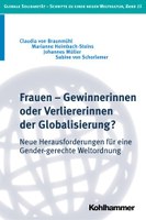 Frauen – Gewinnerinnen oder Verliererinnen der Globalisierung? Neue Herausforderungen für eine Gender-gerechte Weltordnung
