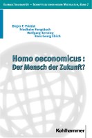 Homo oeconomicus. Der Mensch der Zukunft?
