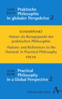 Jahrbuch Praktische Philosophie in globaler Perspektive 2 (Schwerpunkt: "Natur" als Bezugspunkt der praktischen Philosophie)