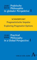 Jahrbuch Praktische Philosophie in globaler Perspektive I (Schwerpunkt: Pragmatistische Impulse)