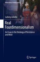 Real Fourdimensionalism: An Essay in the Ontology of Persistence and Mind