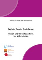 Sechster Runder Tisch Bayern. Sozial- und Umweltstandards bei Unternehmen