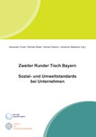 Zweiter Runder Tisch Bayern. Sozial- und Umweltstandards bei Unternehmen