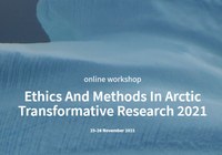 25./26. Nov 2021: Online Workshop: Ethics and Methods in Arctic Transformative Research